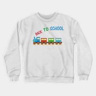 back to school train start first day of school Crewneck Sweatshirt